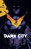 BATMAN DARK CITY 1