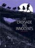 LA CROISADE DES INNOCENTS