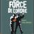 LA FORCE DE L'ORDRE