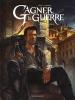 GAGNER LA GUERRE Tome 3