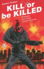 Kill or be killed 13