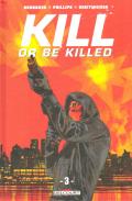 Kill or be killed 3