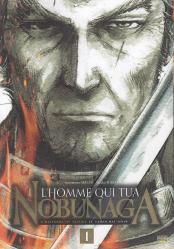 L homme qui tua nobunaga 1