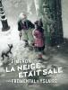 LA NEIGE ÉTAIT SALE